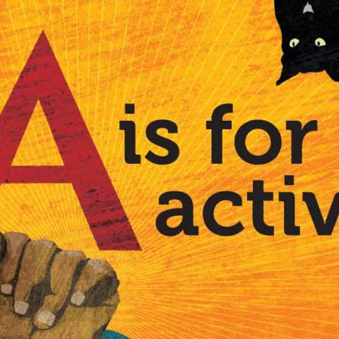 A is for activist: كتاب الثوّار الصغار لتعلم الأحرف الإنجليزية